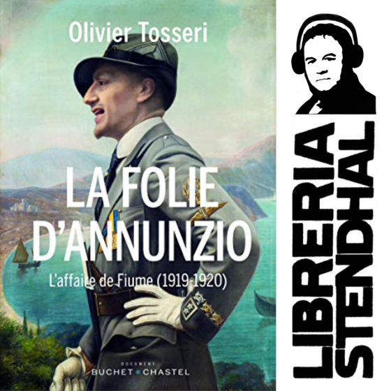 olivier tosseri la folie d'annunzio